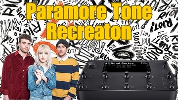 Recreating Paramore Tones In The Quad Cortex