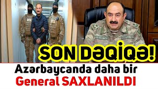 Son Dəqi̇qə Azərbaycanda Daha Bir General Saxlanildi