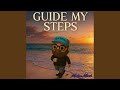 Guide My Steps Feat JAM3S Sharman C Guide My Steps Feat JAM3S Sharman C