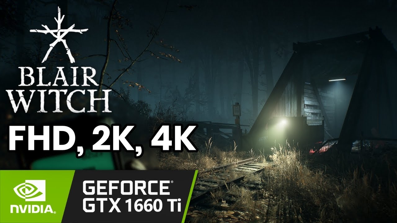 Blair Witch on GTX 1660 Ti - Ultra Settings FPS Test