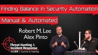 Finding the Balance in Security Automation - SANS Threat Hunting Summit 2018