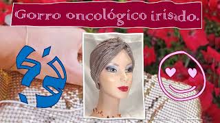 Gorro Oncológico Irisado