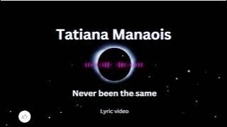 Tatiana Manaois - Never Been The Same (Lyric video by Ridge_Weidler)