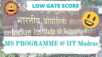 MS PROGRAMME @ IIT Madras | LOW GATE SCORE #GATE2021 #MS #IITMADRAS