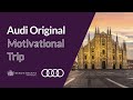 Audi Original Motivational Trip Celebrating Excellence In Milan 