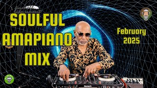 SOULFUL AMAPIANO MIX I 16 FEB I DJKUMELL I BabalwaM . Kelvin Momo . Gaba Cannal . RussellZuma