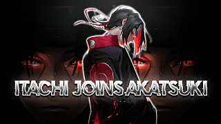 ITACHI - JOINS "AKATSUKI" [EDIT/AMV] 🔥