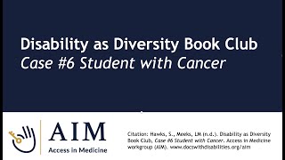 Disability as Diversity Book Club Case #6. The Student with Cancer