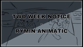 Two Week Notice | Rymin Animatic (Infinity Train)