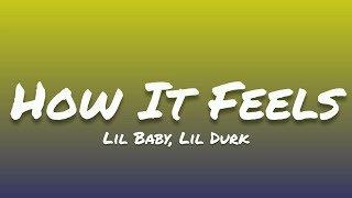 Lil Baby, Lil Durk- How It Feels (Lyrics)
