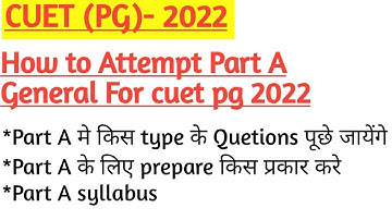 cuet pg 2022||cucet part A pattern||How to attempt part A in cuet 2022||Part A syllabus and pattern|