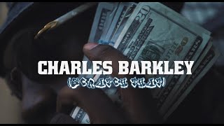 Charles Barkley  (Scratch That) - Lon6z | Spilly 6200 | Pe$o Pat | Will The Spacekid