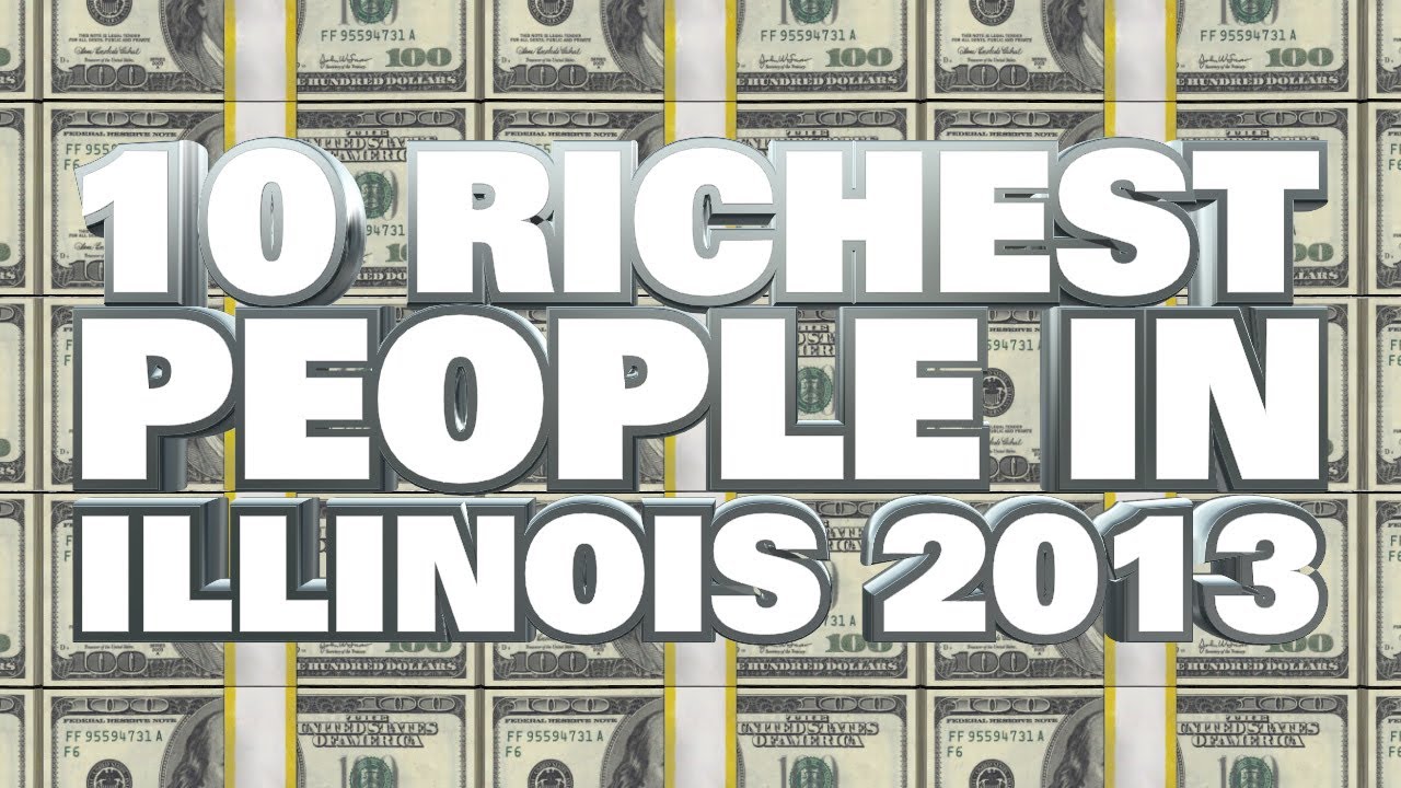 Top 10 Richest People In Illinois 2013 YouTube