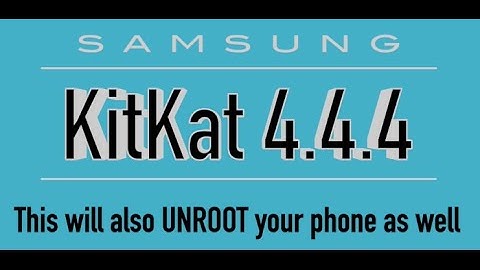 Downgrade Samsung Galaxy from Lollipop 5.0 to Kitkat 4.4.4