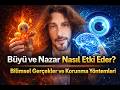 Büyü ve Nazar Nasıl Etki Eder?/Korunma Yöntemler #kişiselgelişim #nazar #temizlik #psikoloji #çakra