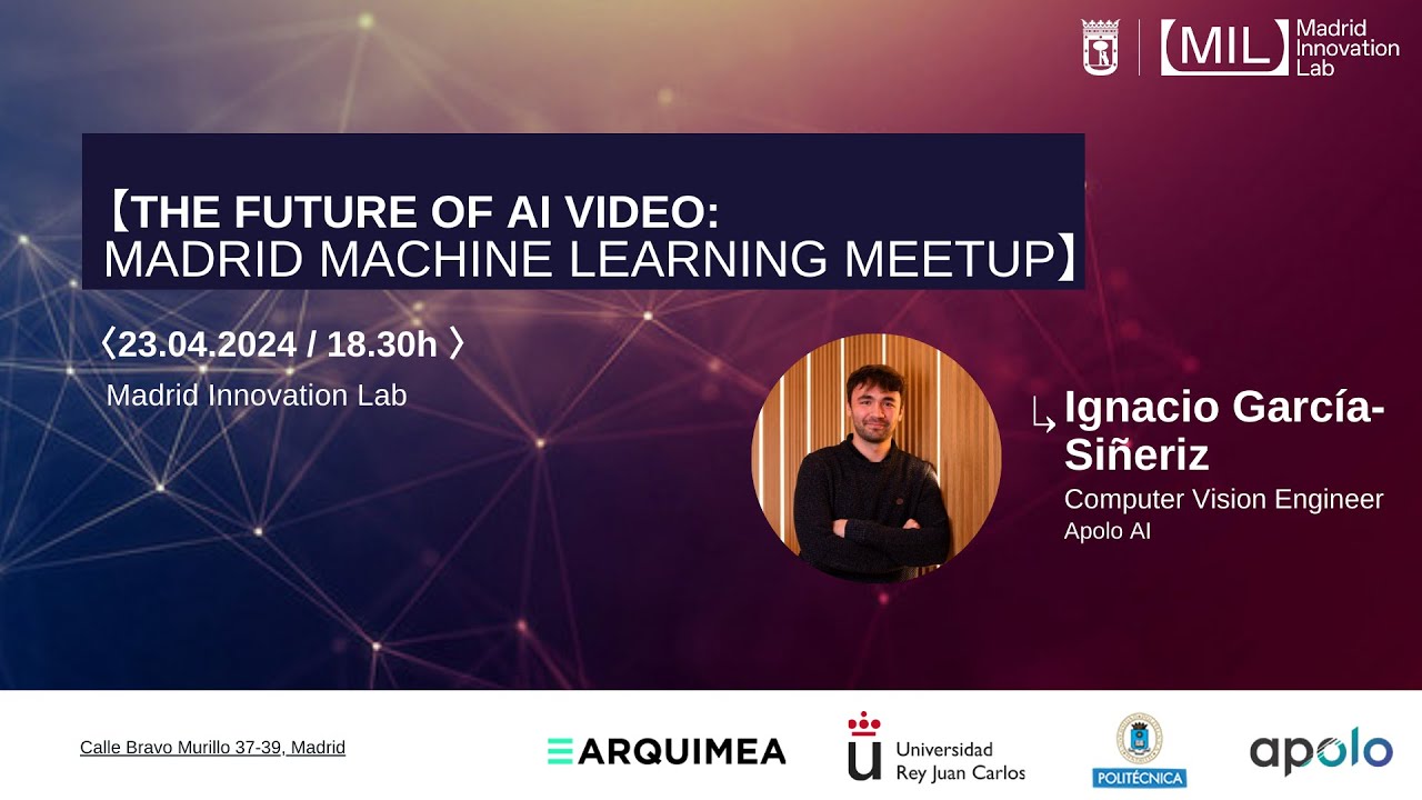 Madrid Machine Learning Meetup: The Future of AI Video Generation ...