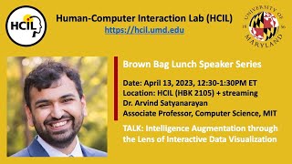 HCIL Brown Bag Speaker Series: Arvind Satyanarayan (April 2023)