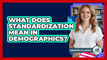 What Does Standardization Mean in Demographics?