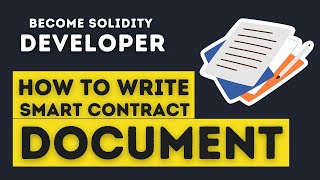 How To Write Solidity Smart Contract Document | Become Blockchain Developer In 2023