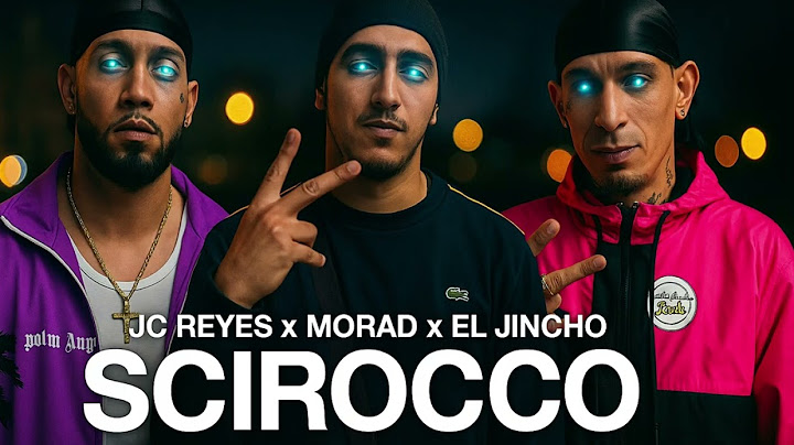JC Reyes x Morad x El Jincho – Scirocco