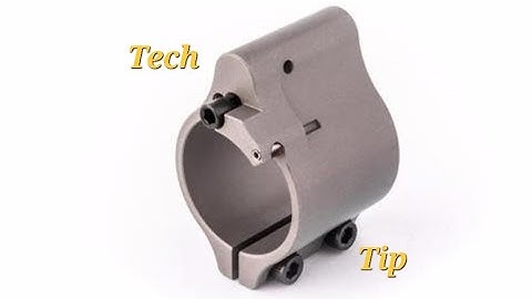 Gas Block Tech Tip: Maintaining Adjustability