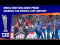 India Vs England T20 World Cup | India One Win Away From Making T20 World Cup History