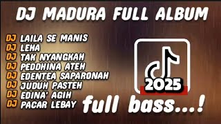DJ MADURA LAILA SEMANIS FULL ALBUM - DJ MADURA LAWAS VERSI BARU DJ MADURA LAILA SEMANIS FULL ALBUM - DJ MADURA LAWAS VERSI BARU