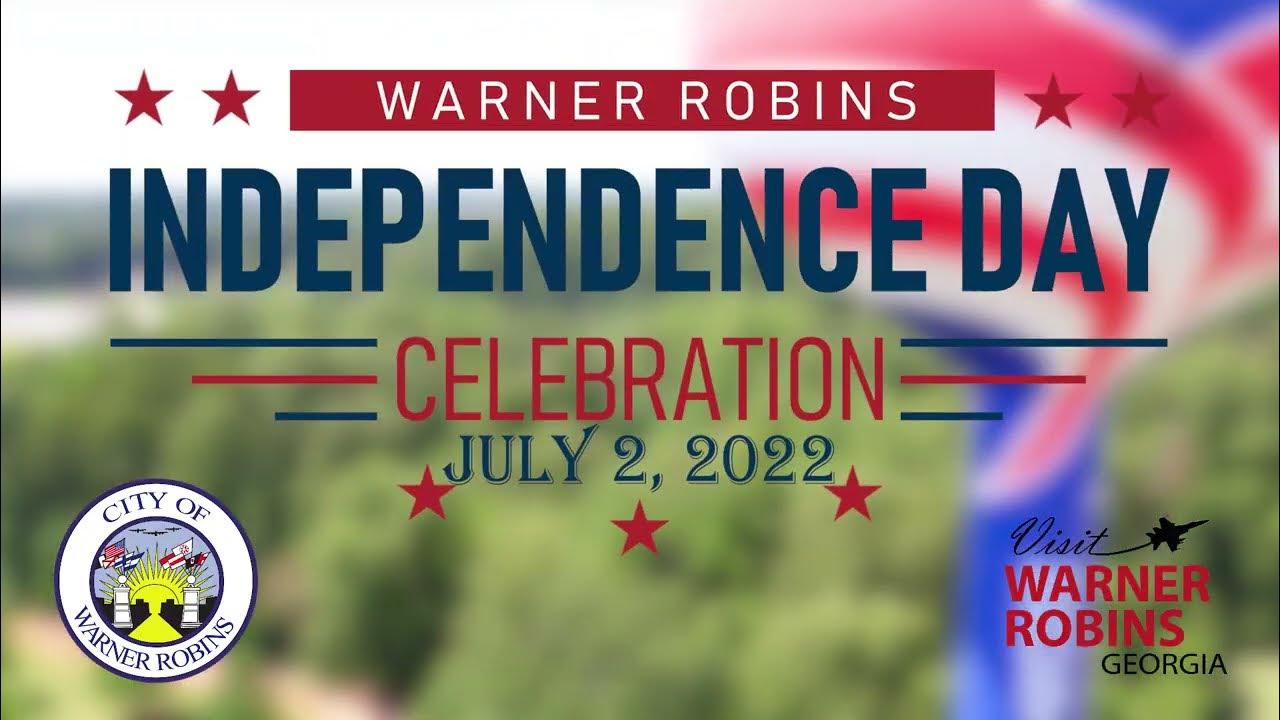 Warner Robins Independence Day Celebration 2022 YouTube