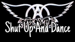AEROSMITH - Shut Up And Dance (Lyric Video)