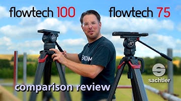 Sachtler Flowtech 100 vs 75 tripod comparison review