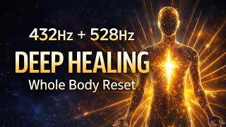 432Hz + 528Hz Deep Healing Sleep Music | Whole Body Regeneration | Alpha Waves Meditation