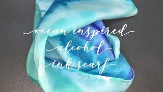 [13] Painting Silk Scarf with Alcohol Inks: Ocean-Inspired Technique