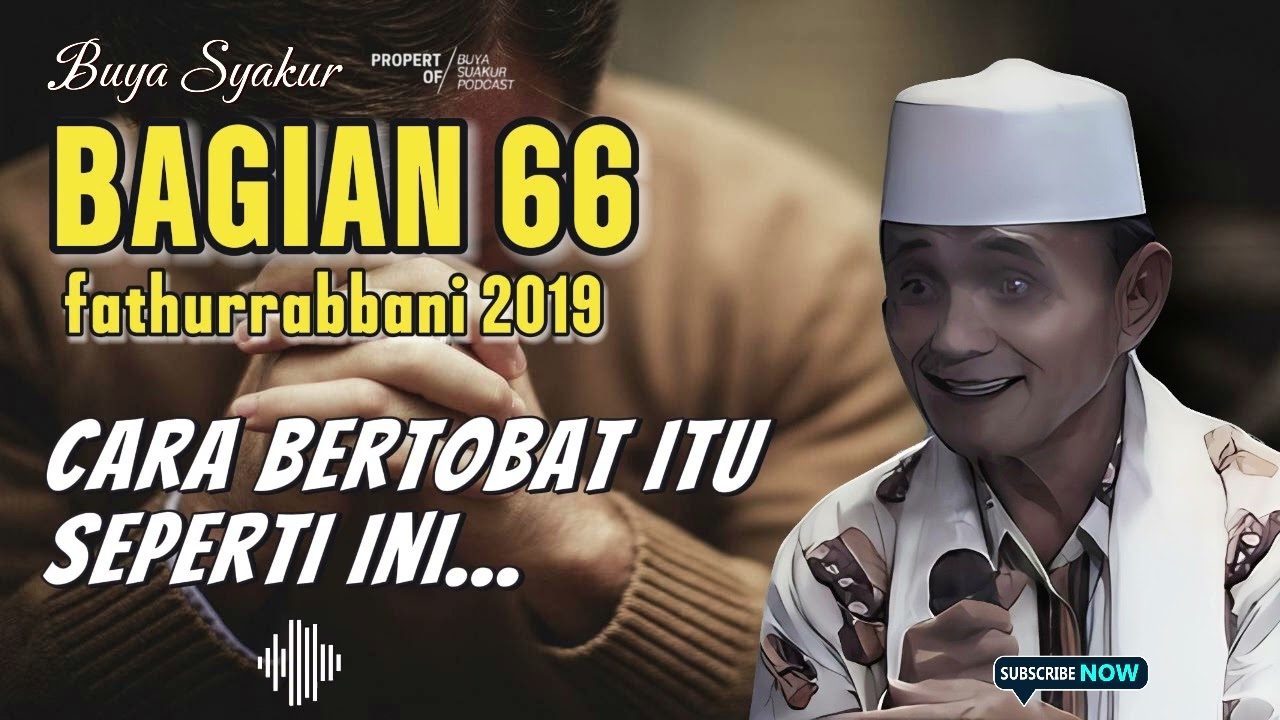 ✅ BAGIAN 66 | KAJIAN KITAB FATHURROBBANI BUYA SYAKUR DOKUMENTASI 2018 