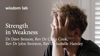 Wisdom Lab: Strength in Weakness | LICC
