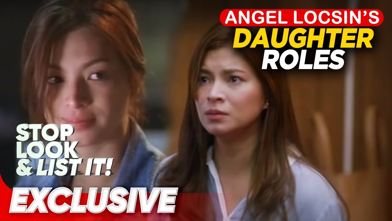 Angel Locsin and her Daughter Roles | Stop, Look, and List It!