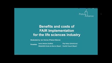 Webinar: Pistoia Alliance - Benefits and costs of FAIR implementation for the Life Sciences industry