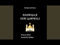 Khawaja ji new qawwali