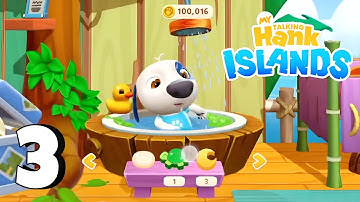 My Talking Hank: Islands Gameplay Walkthrough Part 3 - Full Screen (Android/iOS)