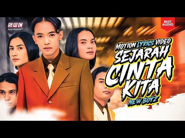 New Boyz - Sejarah Cinta Kita (Motion Lyrics Video) (Best Audio) class=