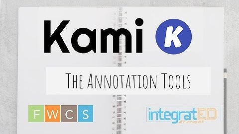 The Kami Annotation Tools - FWCS