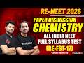 RE-NEET 2026 | CHEMISTRY PAPER DISCUSSION | All India FULL SYLLABUS TEST (RE-FST-17) #newlight