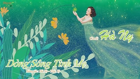 Dòng Sông Tình Mẹ Official - Hà Ny | Album ca khúc Ngũ Cung "Ngàn Tình Yêu Cho Con" |⭐️Music Seeds⭐️