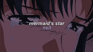 mermaid’s star ; nell // slowed + reverb