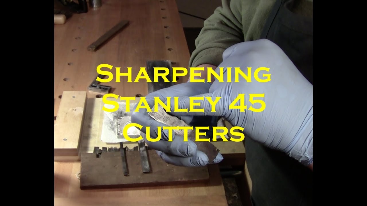 Sharpening Stanley 45 Cutters - Plane Talk 29 March 2019 - YouTube