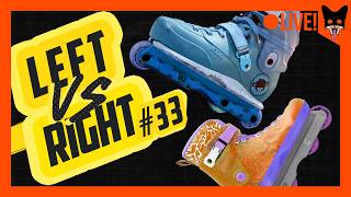 Left VS Right #33!| Aggressive Inline Livestream