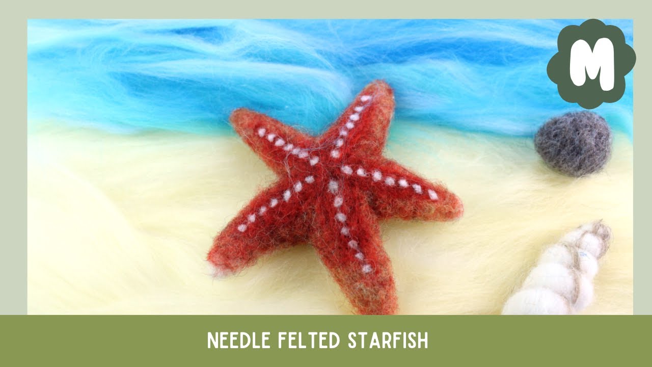 Make a Needle Felted Starfish Makerss MakeAlong YouTube