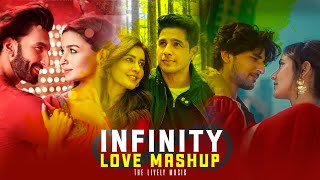 Infinity Love Mashup 2024 | Ft. Arijit Singh, Vishal Mishra, Darshan Raval Etc. | The Lively Music