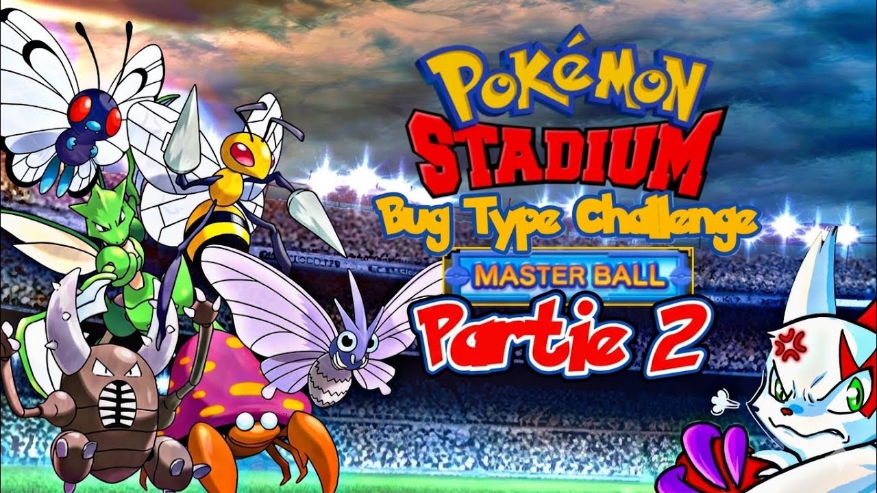Pokémon Stadium et la Master Ball Prime Cup | Bug Type Challenge PARTIE 2