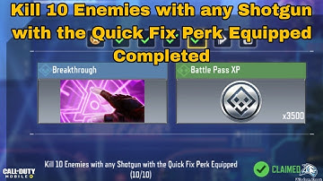 Kill 10 Enemies with any Shotgun with the Quick Fix Perk Equipped Cod Mobile