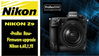 NIKON Z9 PRORES RAW UPGRADE | How to upgrade Z6 Z7 Z6II Z7II (Nikon News) screenshot 5